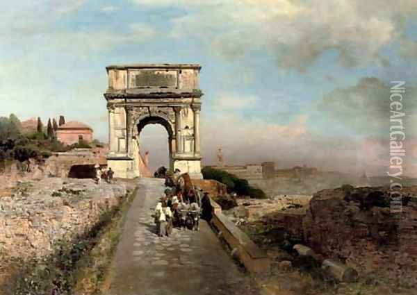 Passing through The Arch of Titus on the Via Sacra, Rome Oil Painting - Oswald Achenbach