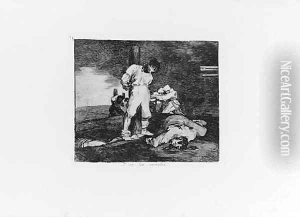 Los Desastres de la Guerra 3 Oil Painting - Francisco De Goya y Lucientes
