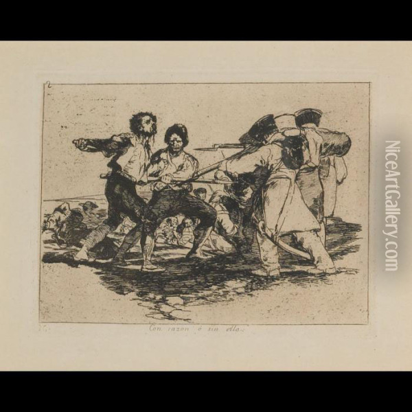 Con Razon O Sin Ella (from Desastres De La Guerra) Oil Painting - Francisco De Goya y Lucientes