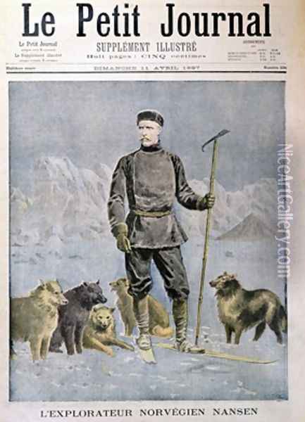 The Norwegian Explorer Nansen front cover of Le Petit Journal 11th April 1897 Oil Painting - Henri Meyer